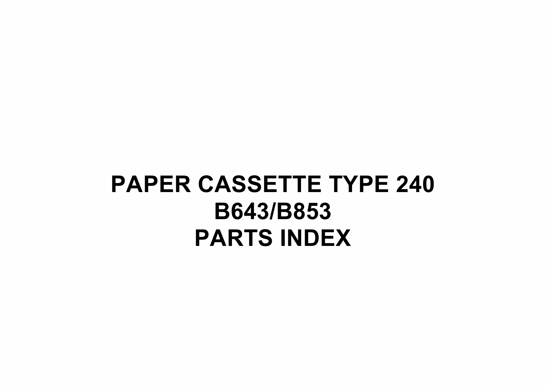 RICOH Options B643 B853 PAPER-CASSETTE-TYPE-240 Parts Catalog PDF download-6